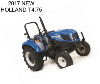 2017 NEW HOLLAND T4.75