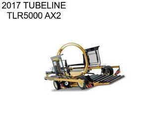 2017 TUBELINE TLR5000 AX2