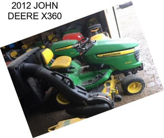 2012 JOHN DEERE X360