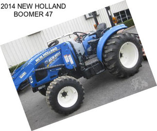 2014 NEW HOLLAND BOOMER 47