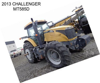 2013 CHALLENGER MT585D