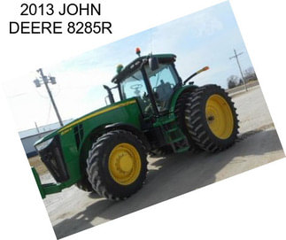 2013 JOHN DEERE 8285R