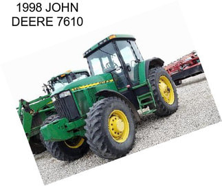 1998 JOHN DEERE 7610