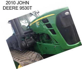 2010 JOHN DEERE 9530T