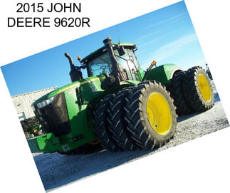 2015 JOHN DEERE 9620R