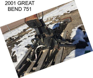 2001 GREAT BEND 751