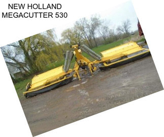 NEW HOLLAND MEGACUTTER 530