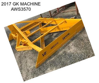 2017 GK MACHINE AWS3570