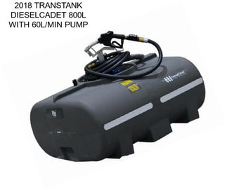 2018 TRANSTANK DIESELCADET 800L WITH 60L/MIN PUMP