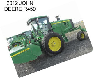 2012 JOHN DEERE R450