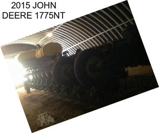 2015 JOHN DEERE 1775NT