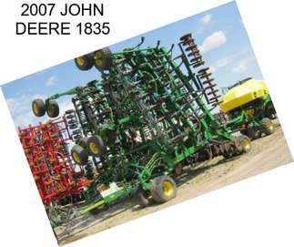 2007 JOHN DEERE 1835