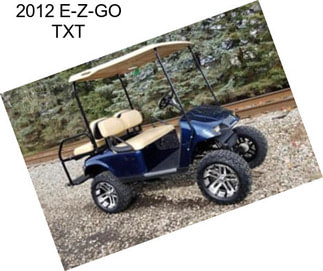 2012 E-Z-GO TXT