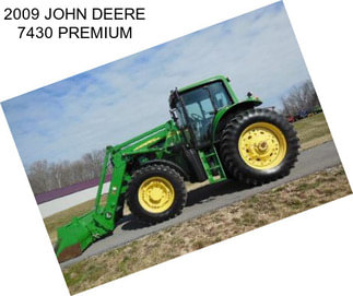 2009 JOHN DEERE 7430 PREMIUM