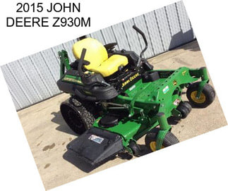 2015 JOHN DEERE Z930M