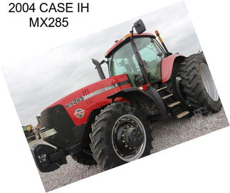 2004 CASE IH MX285