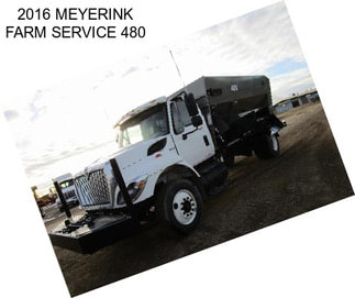 2016 MEYERINK FARM SERVICE 480