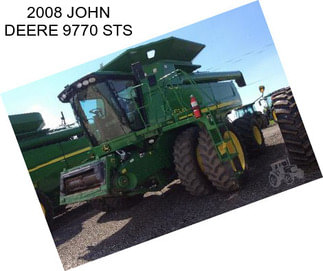 2008 JOHN DEERE 9770 STS