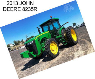 2013 JOHN DEERE 8235R