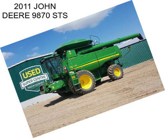 2011 JOHN DEERE 9870 STS