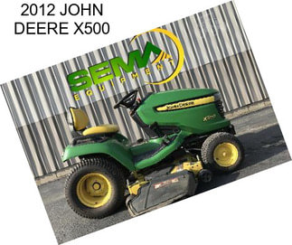 2012 JOHN DEERE X500