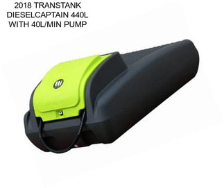 2018 TRANSTANK DIESELCAPTAIN 440L WITH 40L/MIN PUMP