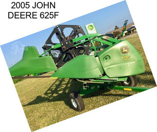 2005 JOHN DEERE 625F