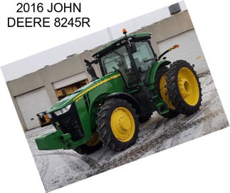 2016 JOHN DEERE 8245R