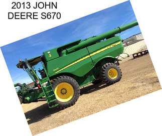 2013 JOHN DEERE S670