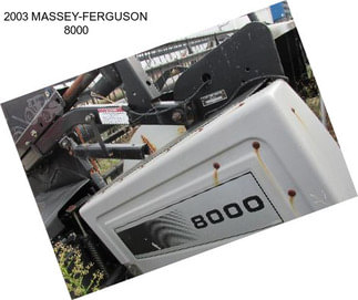 2003 MASSEY-FERGUSON 8000