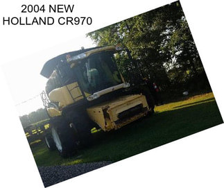 2004 NEW HOLLAND CR970