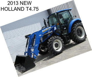 2013 NEW HOLLAND T4.75