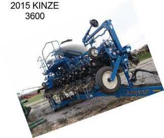 2015 KINZE 3600