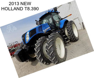2013 NEW HOLLAND T8.390