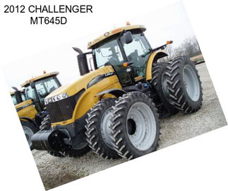 2012 CHALLENGER MT645D