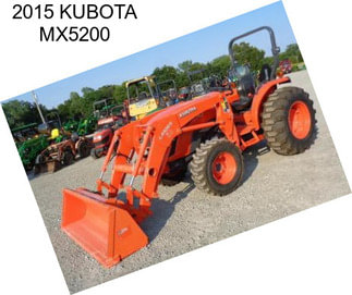 2015 KUBOTA MX5200