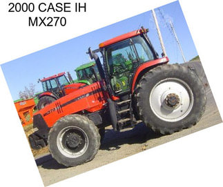 2000 CASE IH MX270