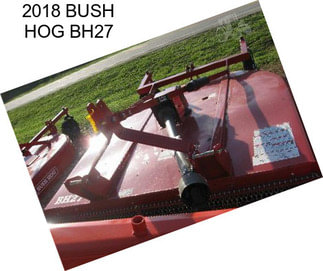2018 BUSH HOG BH27
