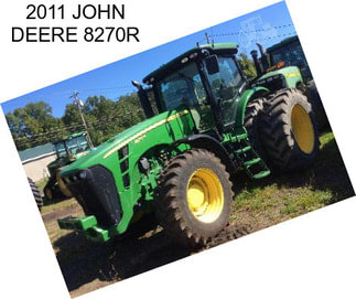 2011 JOHN DEERE 8270R