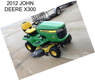 2012 JOHN DEERE X300