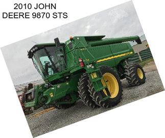 2010 JOHN DEERE 9870 STS