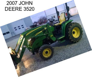 2007 JOHN DEERE 3520