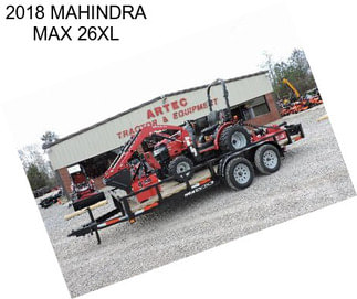 2018 MAHINDRA MAX 26XL