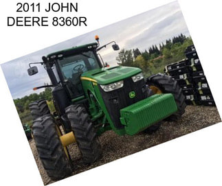 2011 JOHN DEERE 8360R