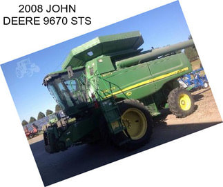 2008 JOHN DEERE 9670 STS