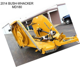 2014 BUSH-WHACKER MD180