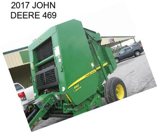 2017 JOHN DEERE 469