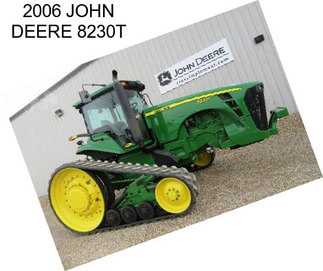 2006 JOHN DEERE 8230T