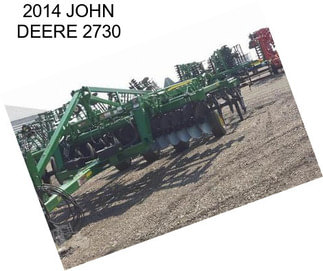 2014 JOHN DEERE 2730