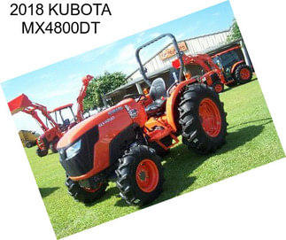 2018 KUBOTA MX4800DT